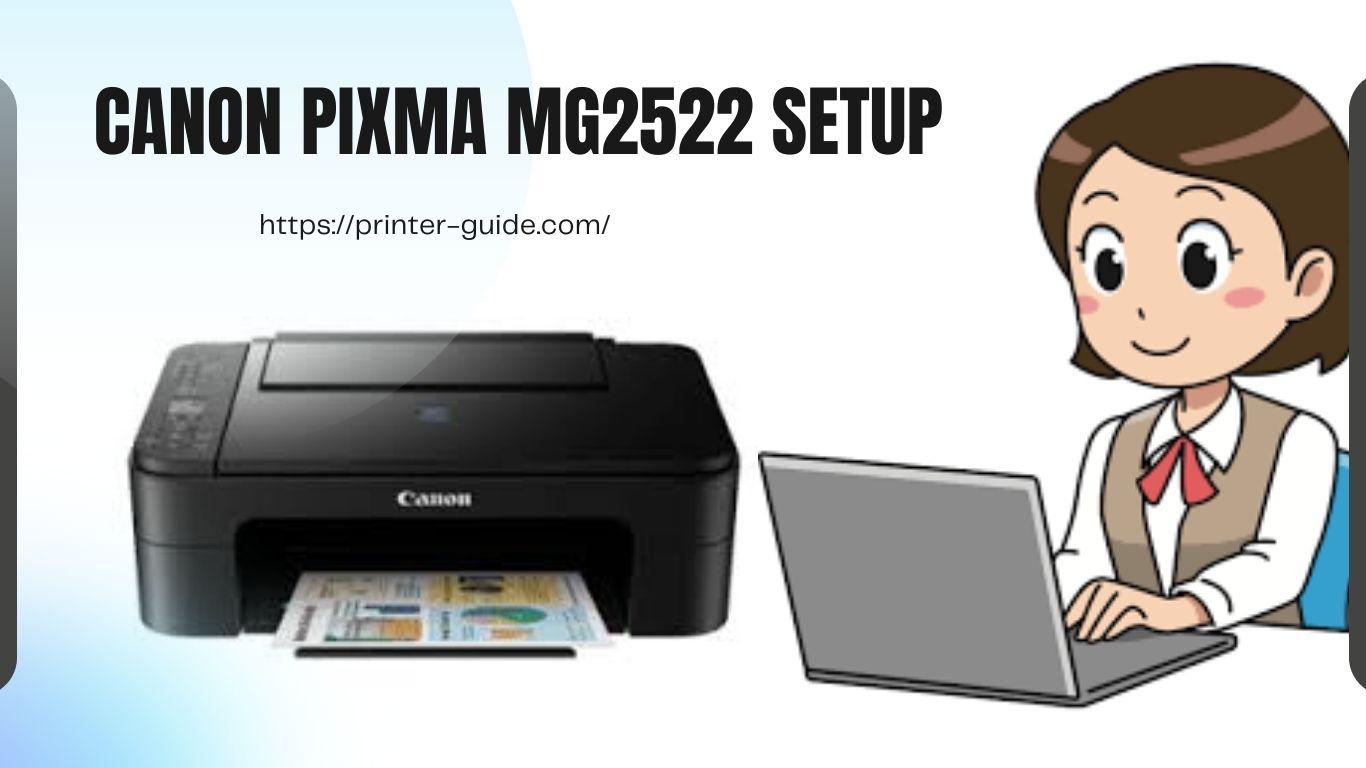 The Guide To Setup The Canon Pixma Mg2522 3140